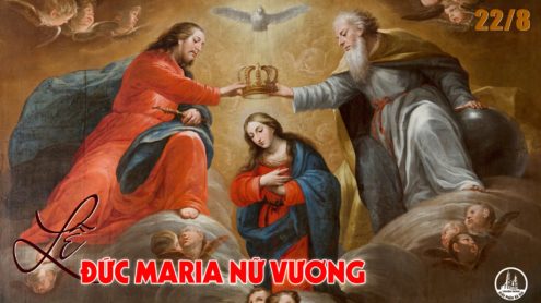 22 Tháng Tám - Ðức Maria Nữ Vương