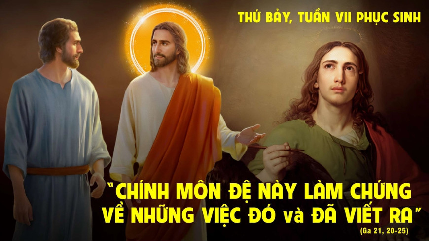 Suy Niệm Lời Chúa | Thứ Bảy Tuần VII Phục Sinh | Ga 21,20-25 | Phút Cầu Nguyện
