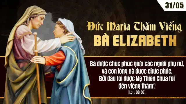 Suy Niệm Lời Chúa | Thứ Sáu Tuần VIII Mùa Thường Niên - ĐỨC MARIA THĂM VIẾNG BÀ ELIZABETH - Lễ kính | Lc 1,39-56 | Phút Cầu Nguyện