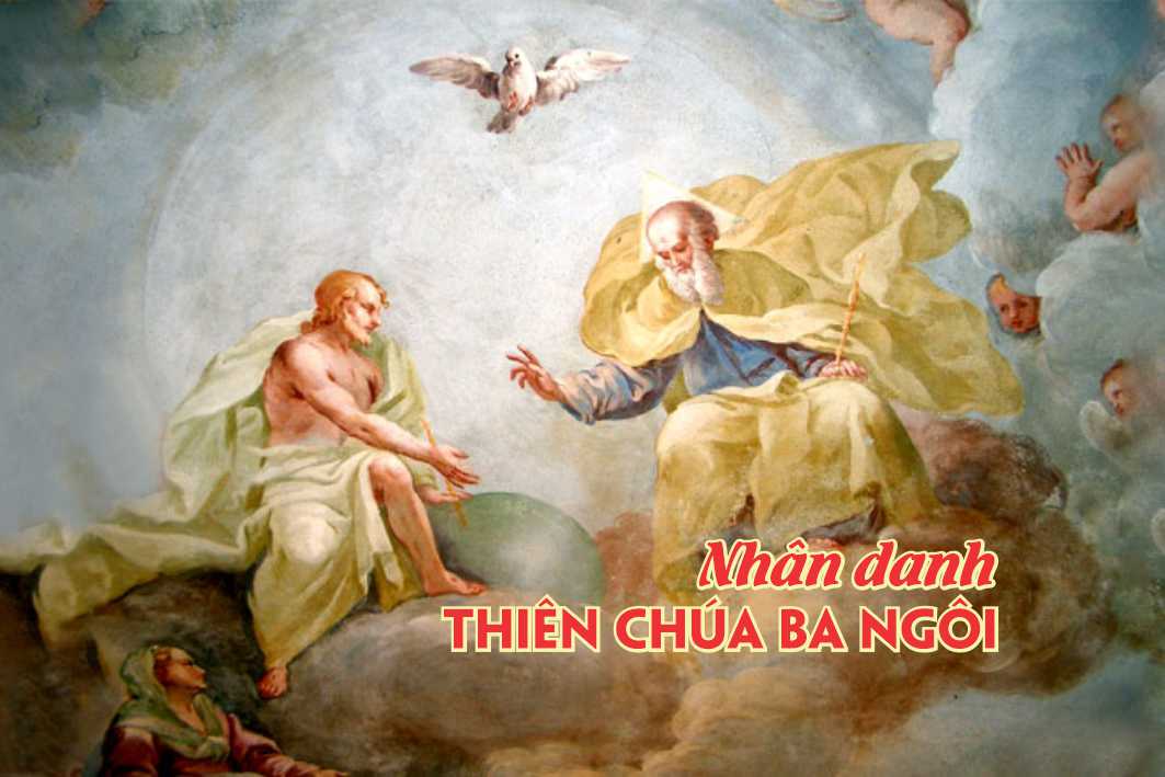 Lẽ Sống: Nhân danh Thiên Chúa Ba Ngôi