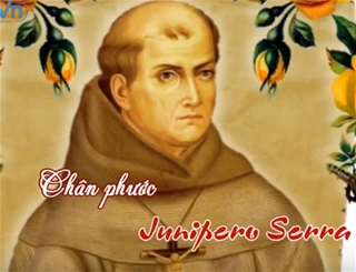 Ngày 01-07 Chân phước Junipero Serra