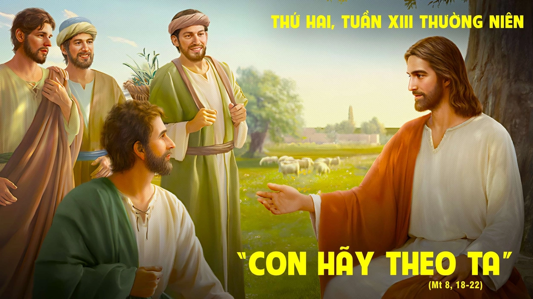 Suy Niệm Lời Chúa | Thứ Hai Tuần XIII Mùa Thường Niên | Mt 8,18-22 | Phút Cầu Nguyện