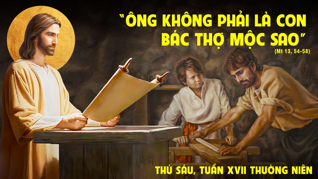 Suy Niệm Lời Chúa | Thứ Sáu Tuần XVII Mùa Thường Niên | Mt 13,54-58 | Phút Cầu Nguyện