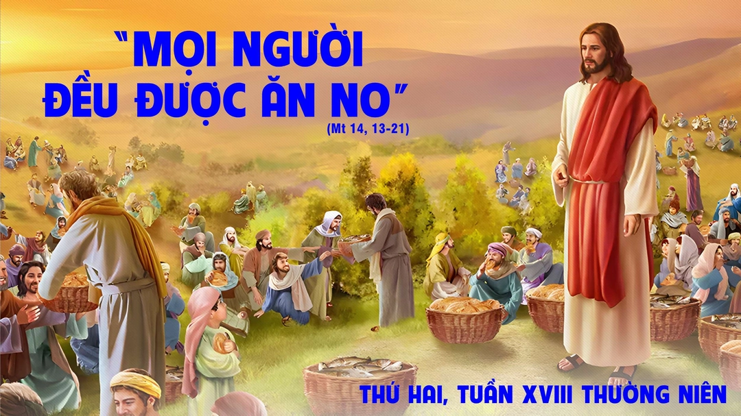 Suy Niệm Lời Chúa | Thứ Hai Tuần XVIII Mùa Thường Niên | Mt 14,13-21 | Phút Cầu Nguyện