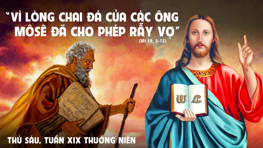 Suy Niệm Lời Chúa | Thứ Sáu Tuần XIX Mùa Thường Niên | Mt 19,3-12 | Phút Cầu Nguyện