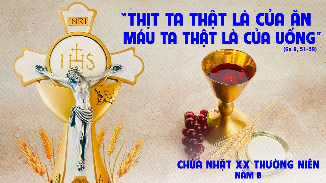 Suy Niệm Lời Chúa | Chúa Nhật Tuần XX Mùa Thường Niên - Năm B | Ga 6,51-58 | Phút Cầu Nguyện