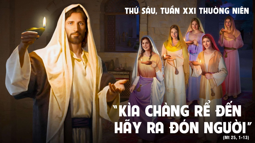 Suy Niệm Lời Chúa | Thứ Sáu Tuần XXI Mùa Thường Niên | Mt 25,1-13 | Phút Cầu Nguyện