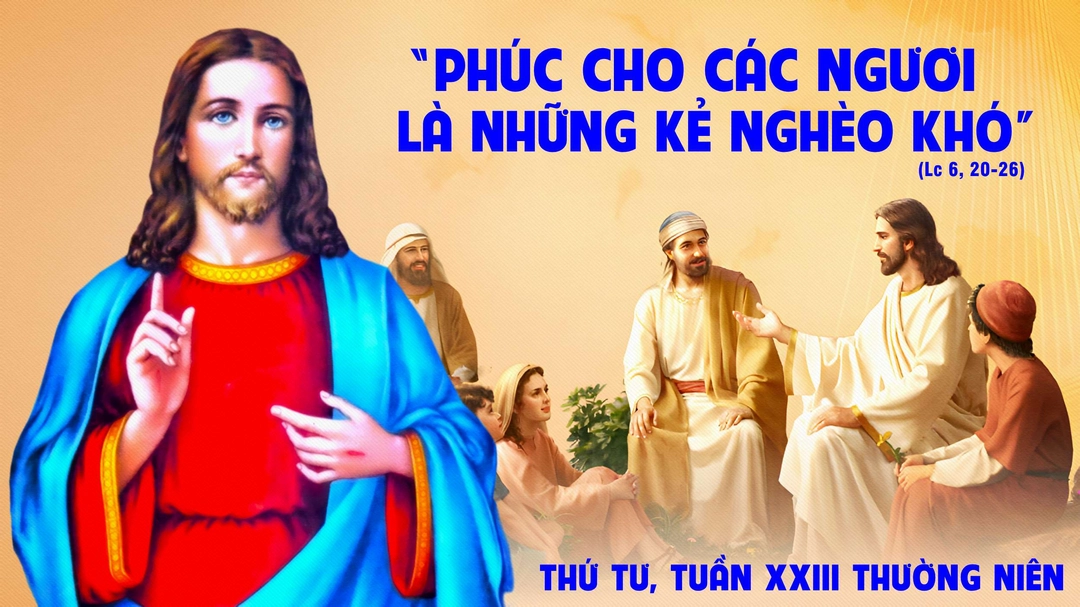 Suy Niệm Lời Chúa | Thứ Tư Tuần XXIII Mùa Thường Niên | Lc 6,20-26 | Phút Cầu Nguyện