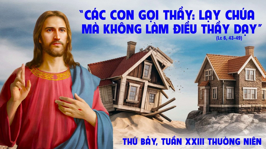 Phút Cầu Nguyện | Thứ Bảy Tuần XXIII Mùa Thường Niên - THÁNH GIOAN KIM KHẨU, Giám mục, Tiến sĩ Hội thánh - Lễ nhớ | Lc 6, 43-49 |