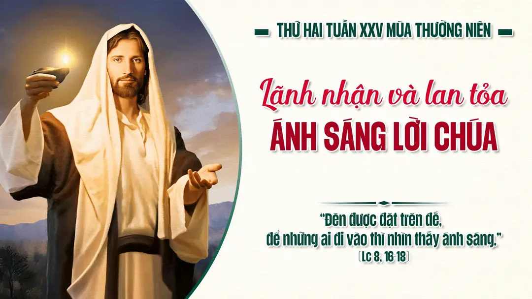 Phút Cầu Nguyện | Thứ Hai Tuần XXV Thường Niên | Lc 8,16-18 |