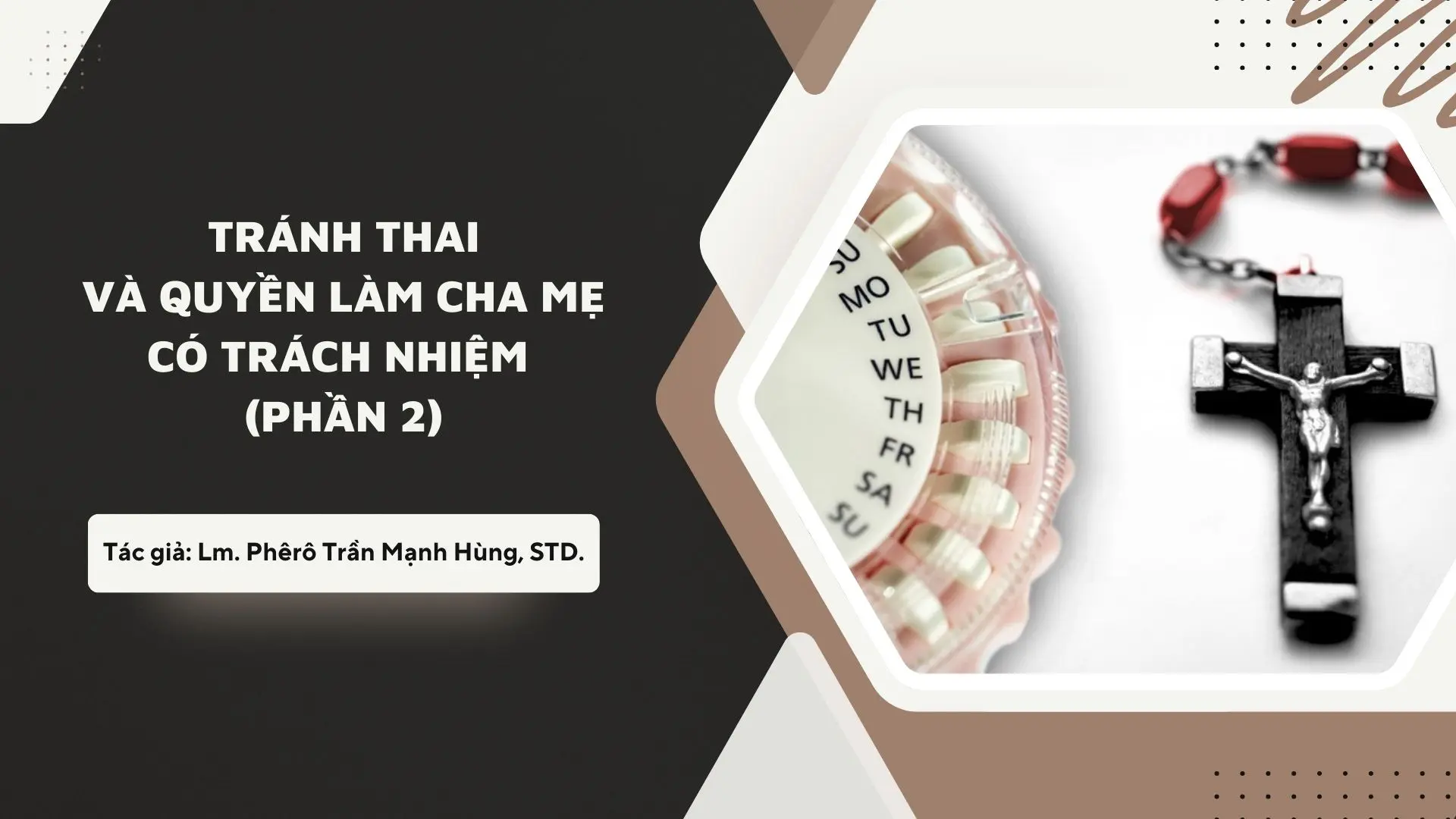 TRÁNH THAI VÀ QUYỀN LÀM CHA MẸ CÓ TRÁCH NHIỆM - PHẦN 2
