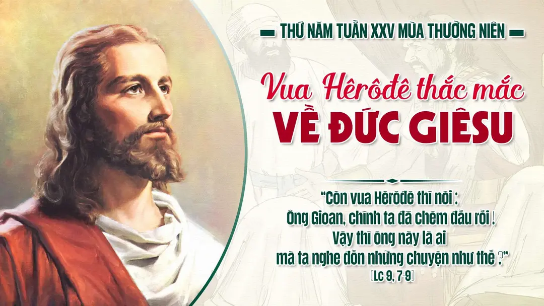 Phút Cầu Nguyện | Thứ Năm Tuần XXV Mùa Thường Niên | Lc 9,7-9 |