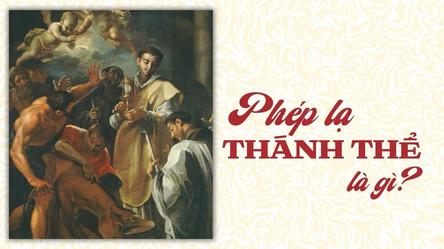 PHÉP LẠ THÁNH THỂ LÀ GÌ?