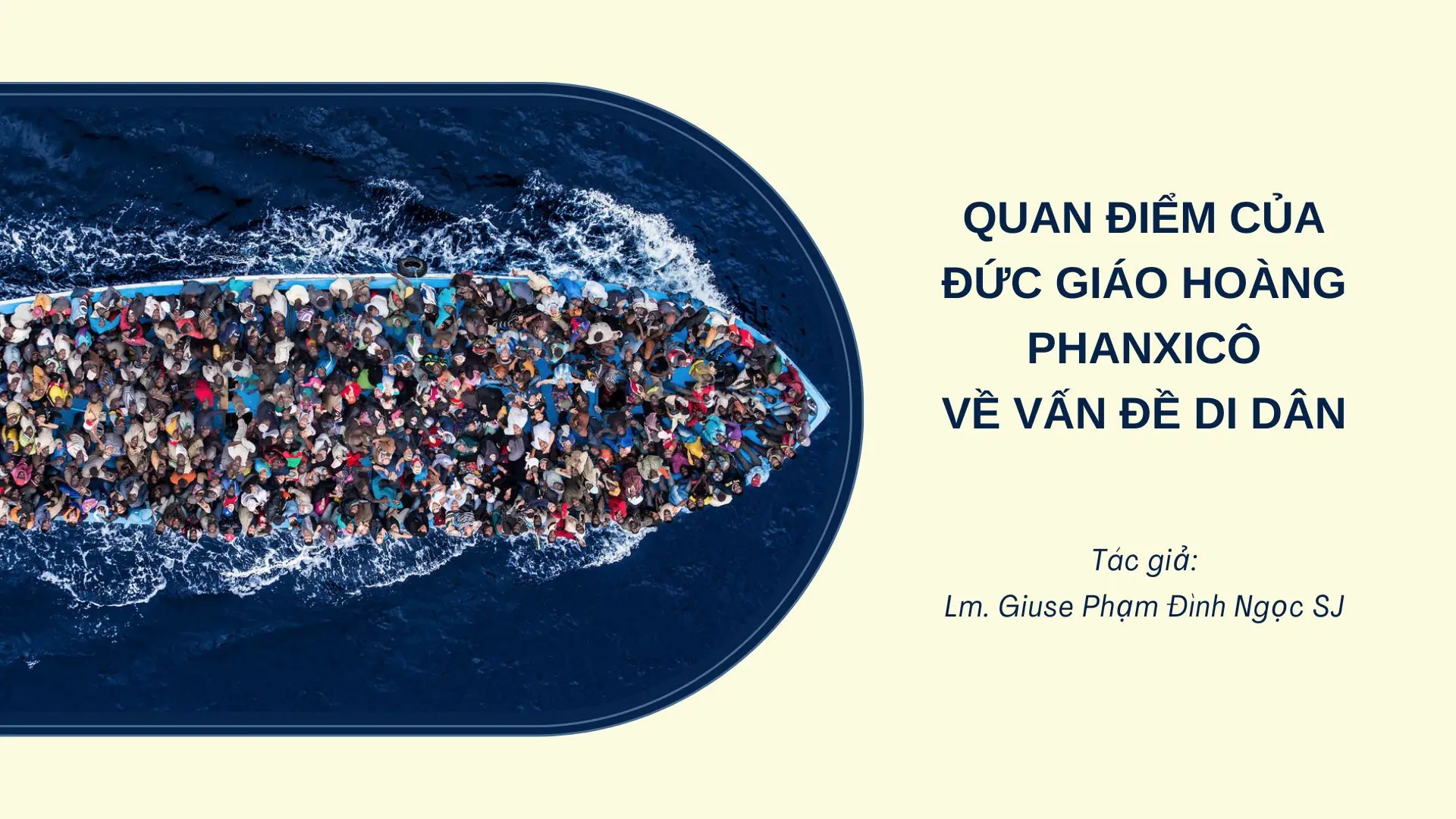 QUAN ĐIỂM CỦA ĐỨC GIÁO HOÀNG PHANXICÔ VỀ VẤN ĐỀ DI DÂN