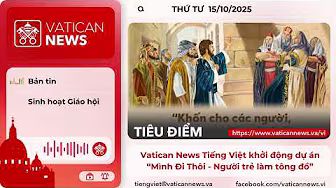 Radio thứ Tư 15/10/2025 - Vatican News Tiếng Việt