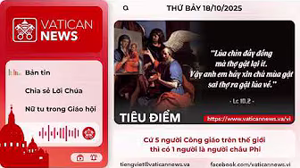 Radio thứ Bảy 18/10/2025 - Vatican News Tiếng Việt