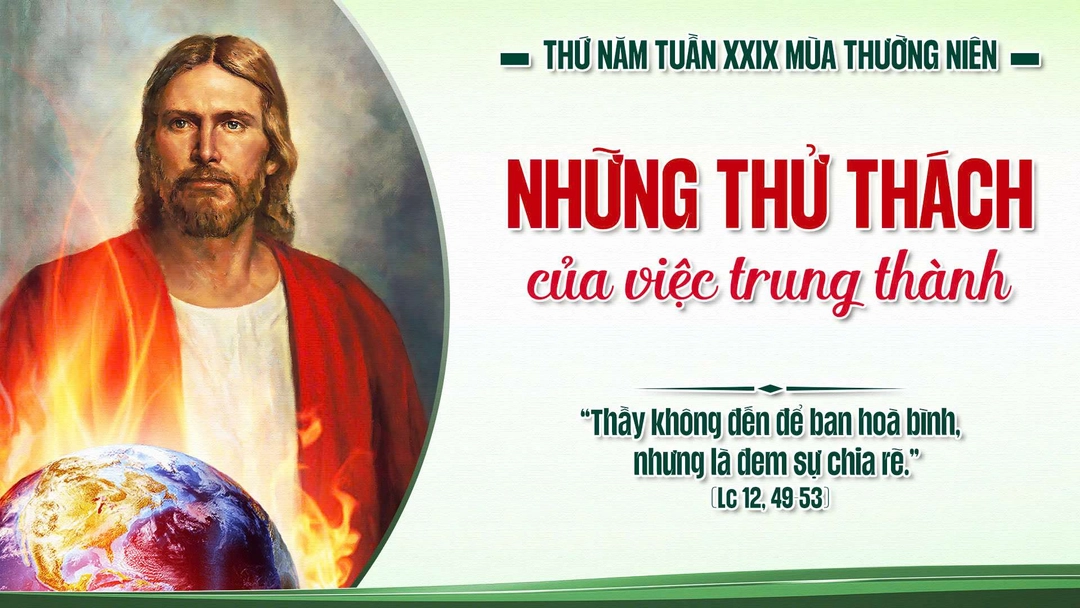 Phút Cầu Nguyện | Thứ Năm Tuần XXIX Thường Niên | Lc 12, 49-53 |