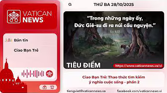 Radio thứ Ba 28/10/2025 - Vatican News Tiếng Việt