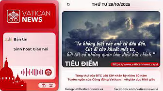 Radio thứ Tư 29/10/2025 - Vatican News Tiếng Việt