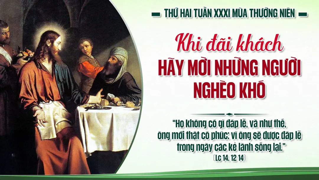 Phút Cầu Nguyện | Thứ Hai Tuần XXXI Thường Niên | Lc 14,12-14 |