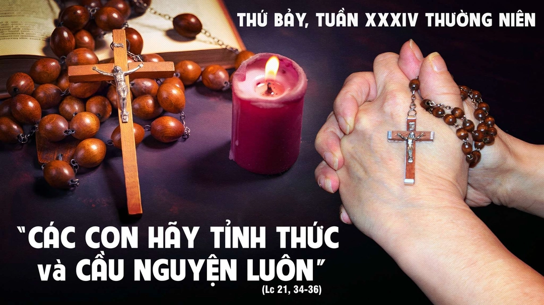 Phút Cầu Nguyện | Thứ Bảy Tuần XXXIV Thường Niên | Lc 21, 34-36 | Phút Cầu Nguyện