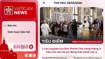 Radio thứ Sáu 06/02/2026 - Vatican News Tiếng Việt