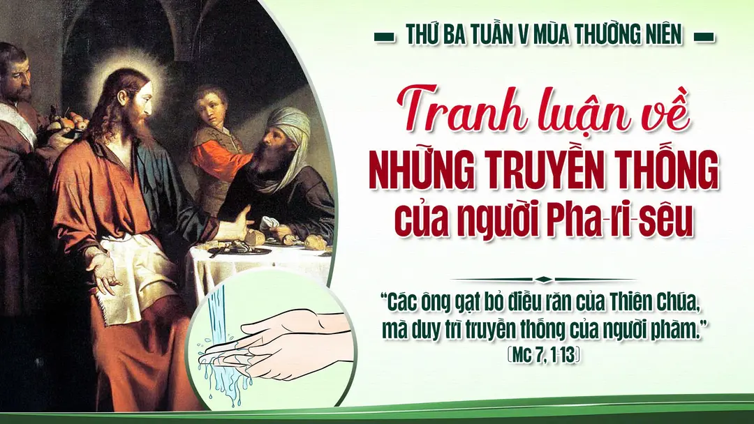 Phút Cầu Nguyện | Thứ Ba Tuần V Mùa Thường Niên | Mc 7, 1-13 | 