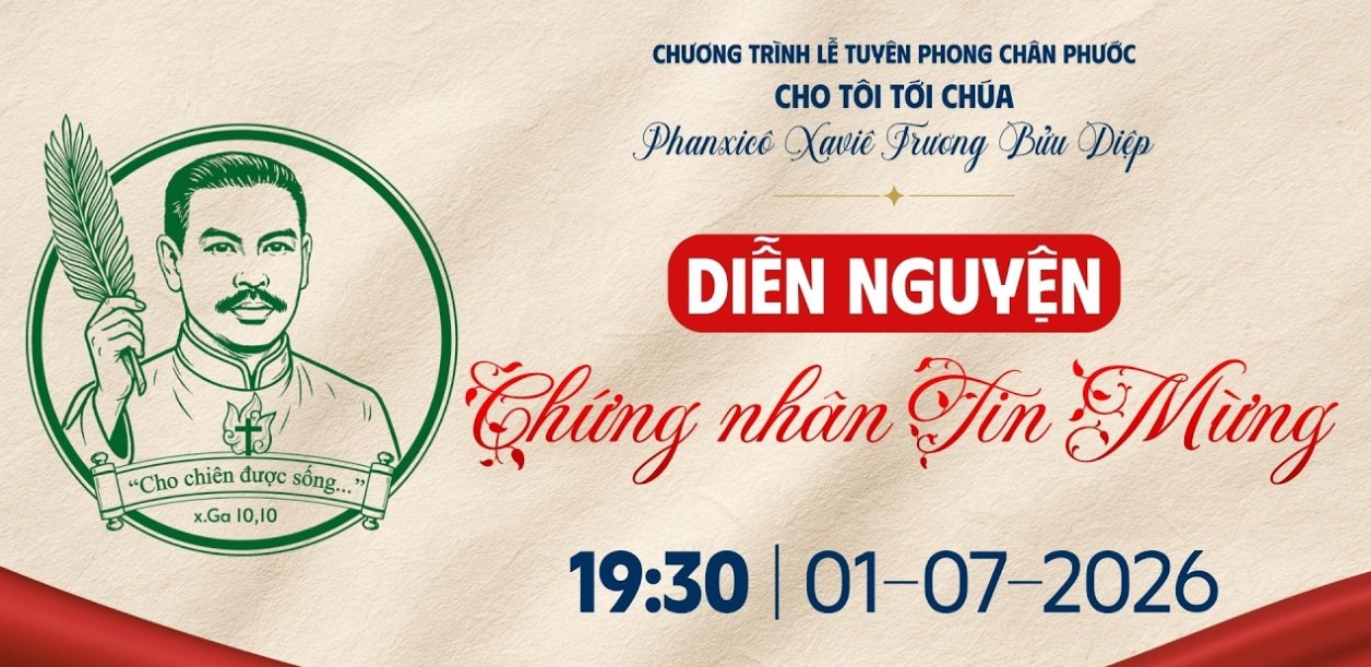 Diễn nguyện "Chứng nhân Tin Mừng" | 19:30 ngày 1-7-2026 | LỄ TUYÊN PHONG CHÂN PHƯỚC