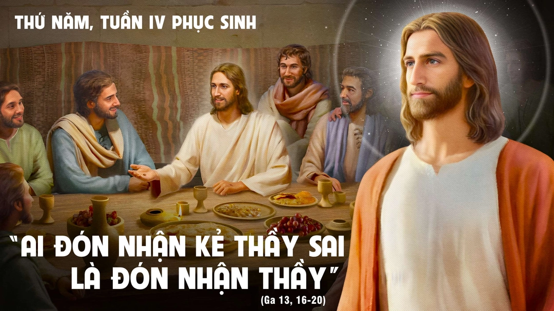 Suy Niệm Lời Chúa | Thứ Năm Tuần IV Mùa Phục Sinh | Ga 13,16-20 | Phút Cầu Nguyện