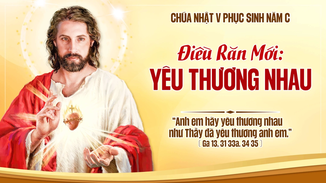 Suy Niệm Lời Chúa | Chúa Nhật Tuần V Mùa Phục Sinh | Ga 13,31-33a.34-35 | Phút Cầu Nguyện