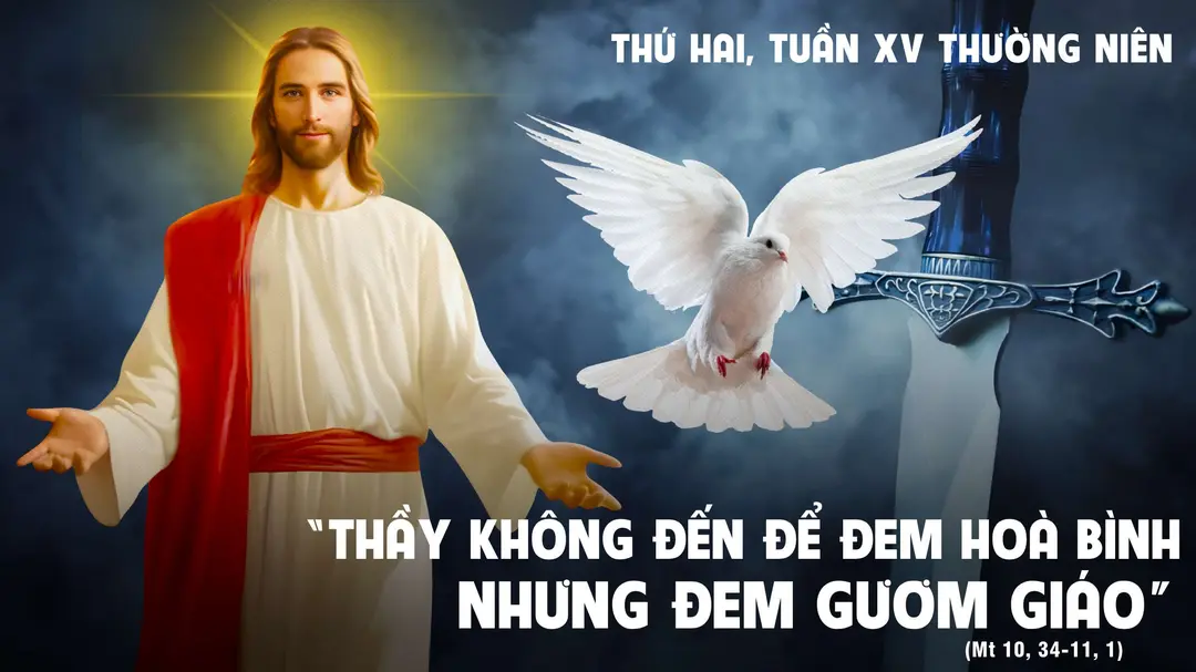 Suy Niệm Lời Chúa | Thứ Hai Tuần XV Mùa Thường Niên | Mt 10,34-11.1 | Phút Cầu Nguyện