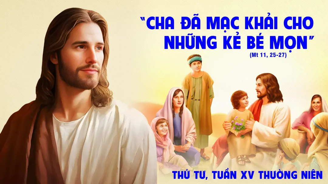 Suy Niệm Lời Chúa | Thứ Tư Tuần XV Mùa Thường Niên | Mt 11,25-27 - Phút Cầu Nguyện
