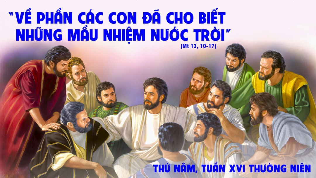 Suy Niệm Lời Chúa | Thứ Năm Tuần XVI Mùa Thường Niên | Mt 13,10-17 - Phút Cầu Nguyện