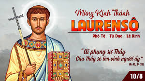 Ngày 10 tháng 08: Thánh Laurensô, Phó tế, Tử đạo