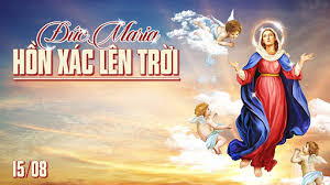 Đại Lễ Đức Maria Hồn Xác Lên Trời ( ngày 15/08)