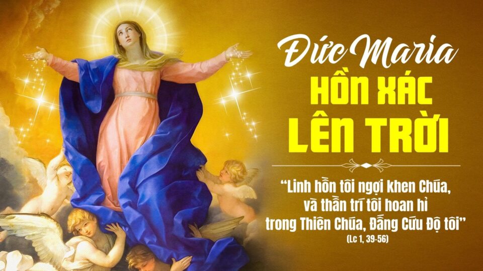 Ngày 15 tháng 08: Đức Mẹ hồn xác về trời