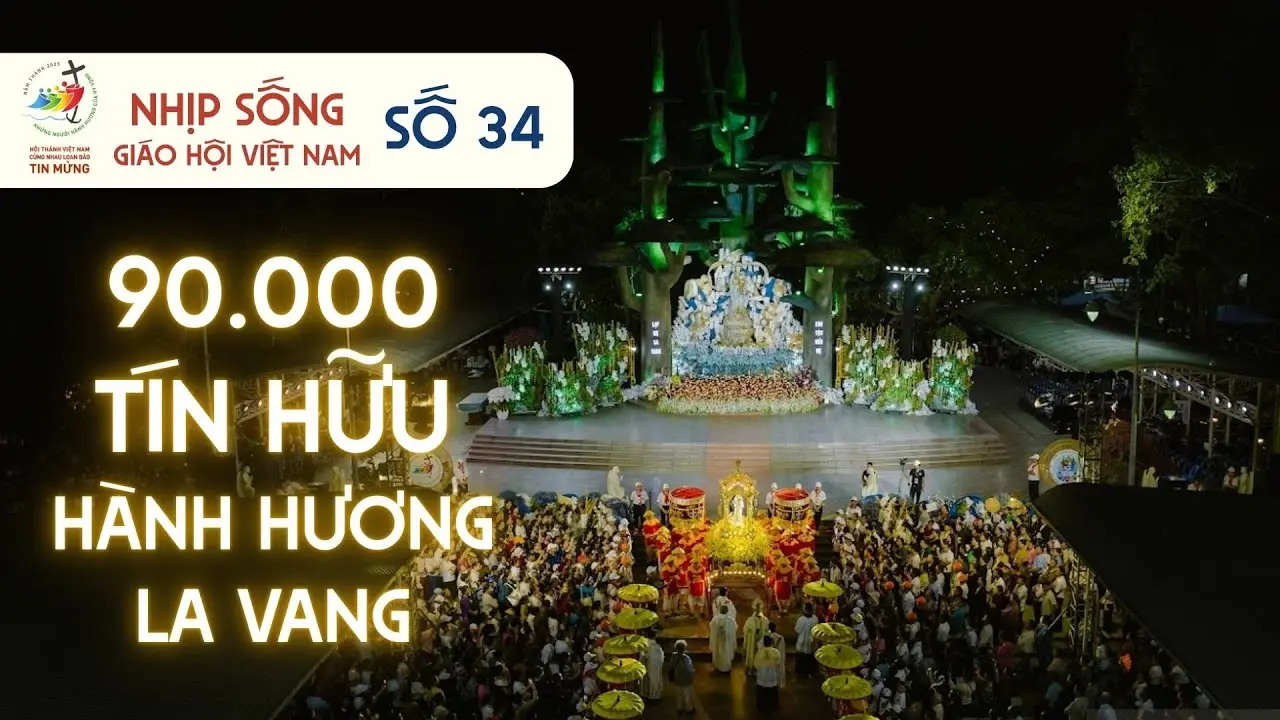 NHỊP SỐNG GIÁO HỘI VIỆT NAM SỐ 34 (12/8 - 18/8/2025): 90.000 TÍN HỮU HÀNH HƯƠNG LA VANG